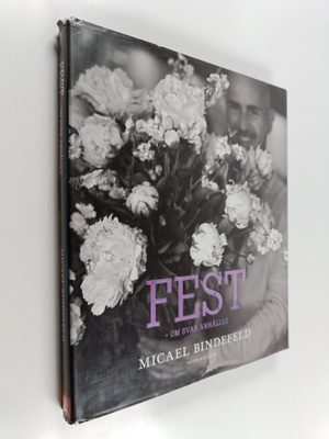 Micael Bindefeld : Fest : om svar anhålles