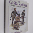 Philip Katcher : The American soldier : U. S. Armies in u... - pikkukuva 1