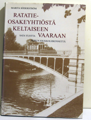 Sata vuotta Turun joukkoliikennettä Marita Söderström