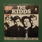 THE KIDDS - I´M A FRIEND / FRIDAY NIGHT / BYE BYE JULIET 7" - pikkukuva 2