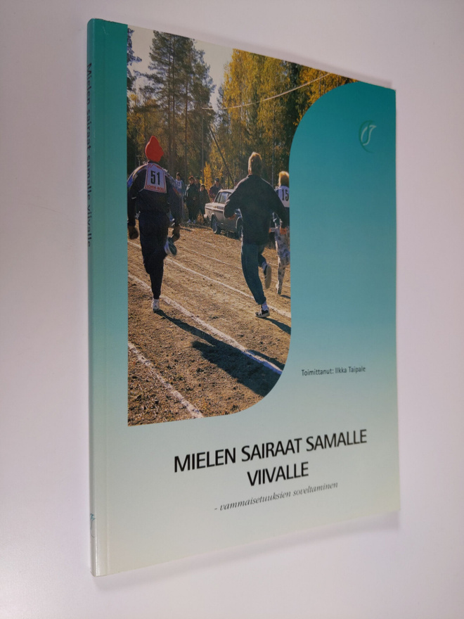 Mielen sairaat samalle viivalle : vammaisetuuksien sovelt...