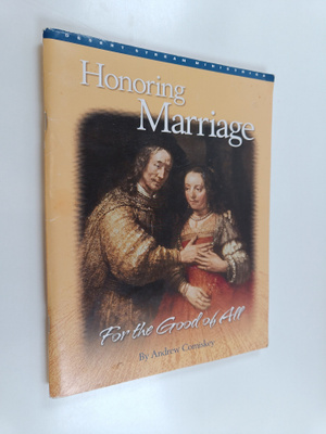 Andrew Comiskey : Honoring marriage - For the good of all
