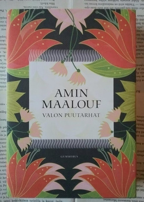 Amin Maalouf - Valon puutarhat (sid.)