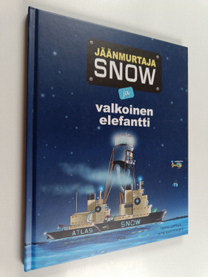 Teemu Leppälä : Jäänmurtaja Snow ja valkoinen elefantti