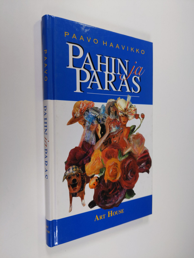 Paavo Haavikko : Pahin ja paras