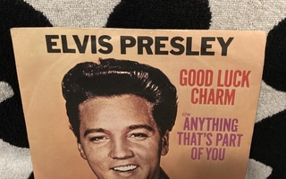 Elvis Presley – Good Luck Charm / Anything That's Part Of 7"