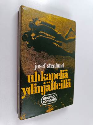 Josef Stenlund : Uhkapeliä ydinjätteillä