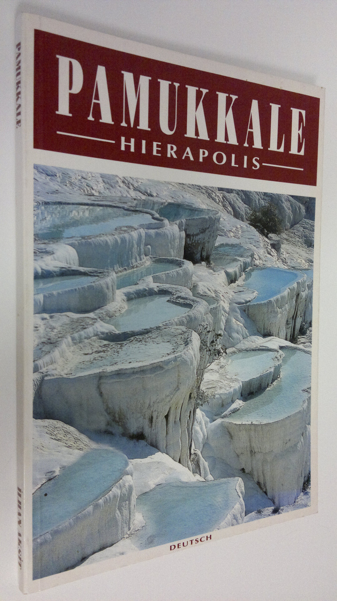Ilhan Aksit : Pamukkale - Hierapolis
