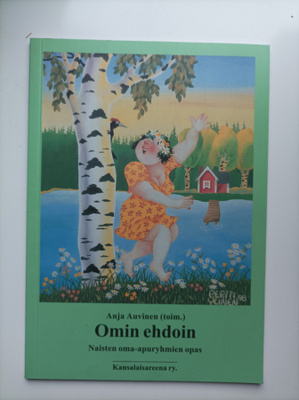 Omin ehdoin : naisten oma-apuryhmien opas