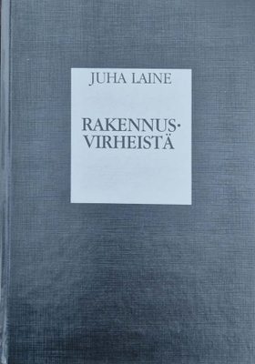 Juha Laine: Rakennusvirheistä