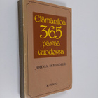 John A. Schindler : Elämäniloa 365 päivää vuodessa - pikkukuva 1