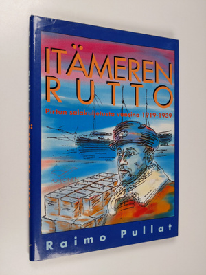 Raimo Pullat : Itämeren rutto : pirtun salakuljetusta vuo...