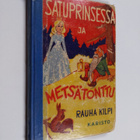 Rauha Kilpi : Satuprinsessa ja metsätonttu : satuja - pikkukuva 1