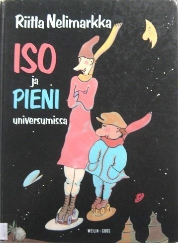 Riitta Nelimarkka Iso ja pieni universumissa