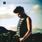 Antti Tuisku • Kaunis Kaaos CD - pikkukuva 1