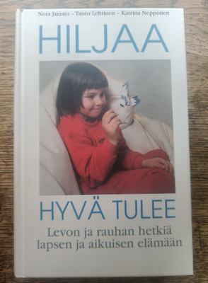 Hiljaa hyvä tulee