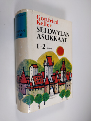 Gottfried Keller : Seldwylan asukkaat 1-2