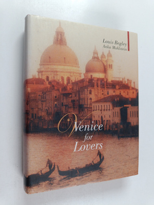Anka Muhlstein ym. : Venice for Lovers