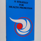 Ilona Kickbusch : A Strategy for Health Promotion - A Des... - pikkukuva 1