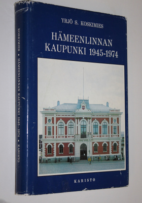 Y. S. Koskimies : Hämeenlinnan kaupunki 1945-1974 (tekijä...