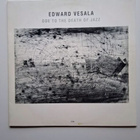 Edward Vesala: Ode To The Death of Jazz LP 1990 - pikkukuva 1