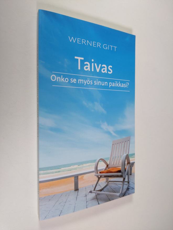 Werner Gitt : Taivas : onko se myös sinun paikkasi