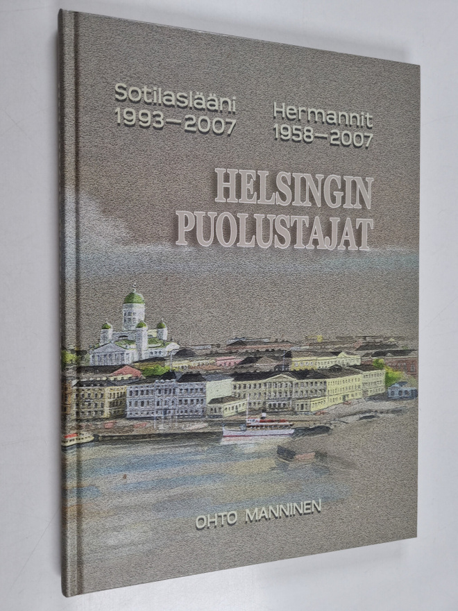 Ohto Manninen : Helsingin puolustajat : Sotilaslääni 1993...