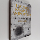 Teuvo Laitila : Uskonto, isänmaa ja antisemitismi : kiist... - pikkukuva 1