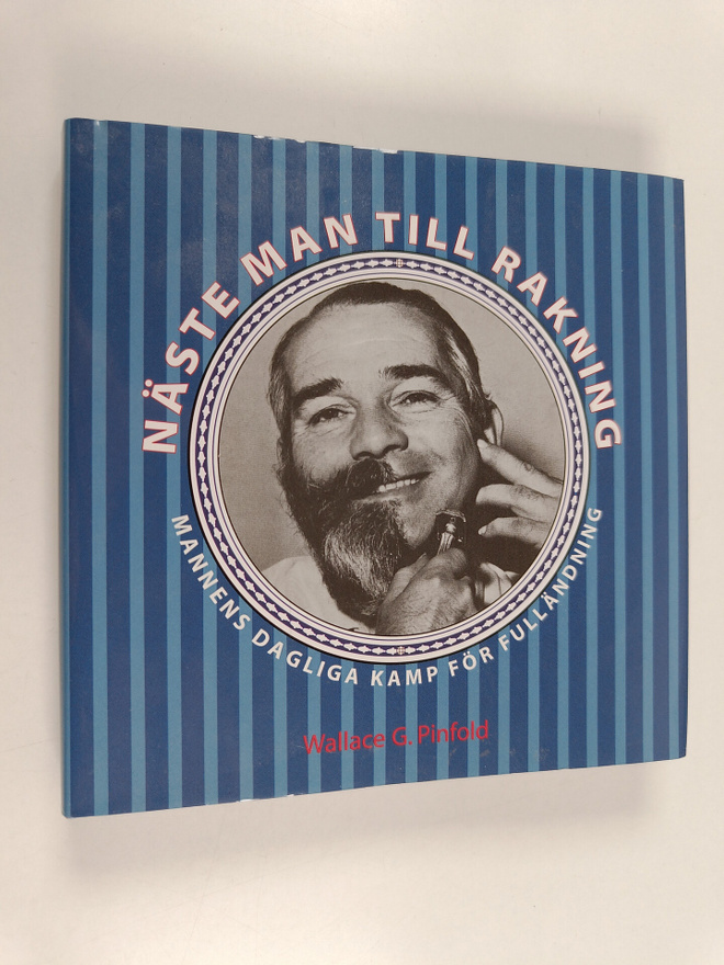 Wallace G. Pinfold : Näste man till rakning : mannens dag...