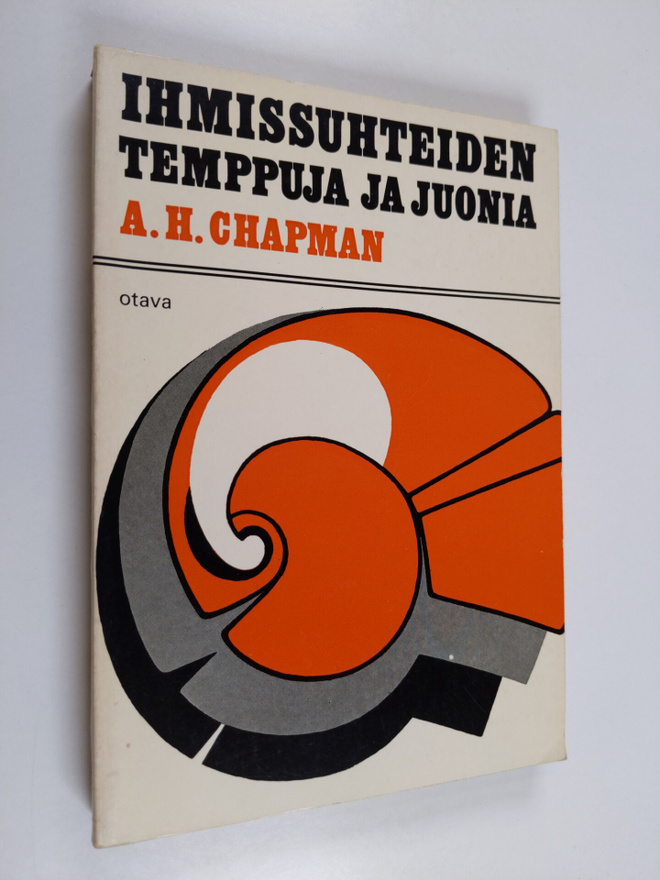 A. H. Chapman : Ihmissuhteiden temppuja ja juonia