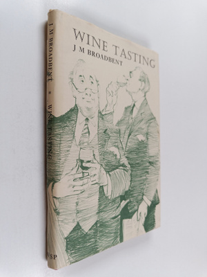 John Michael Broadbent : Wine Tasting : A Practical Handb...