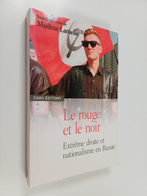 Marlene Laruelle : Le rouge et le noir : extreme droite e...
