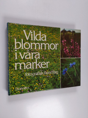 Rolf Jonsson : Vilda blommor i våra marker : fotografisk ...