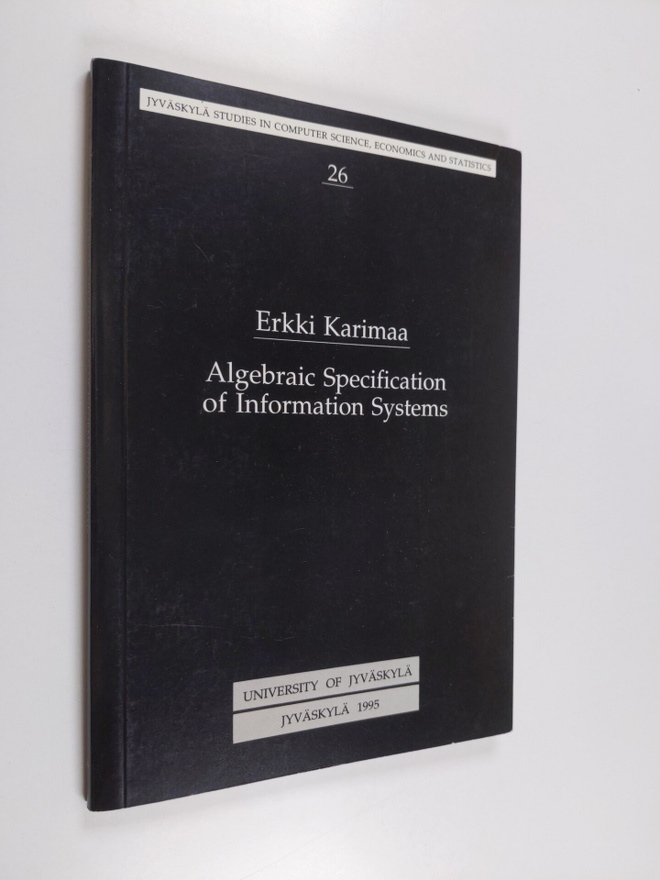 Erkki Karimaa : Algebraic Specification of Information Sy...