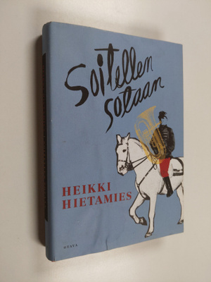 Heikki Hietamies : Soitellen sotaan