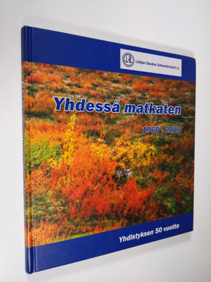 Yhdessä matkaten 1960-2010 : Lohjan seudun sotaveteraanit...