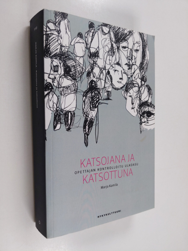 Marjo Kamila : Katsojana ja katsottuna : opettajan kontro...