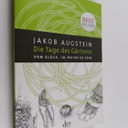 Jakob Augstein : Die Tage des Gärtners - Vom Gluck, im Fr... - pikkukuva 1