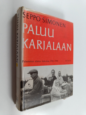 Seppo Simonen : Paluu Karjalaan - Palautetun alueen histo...