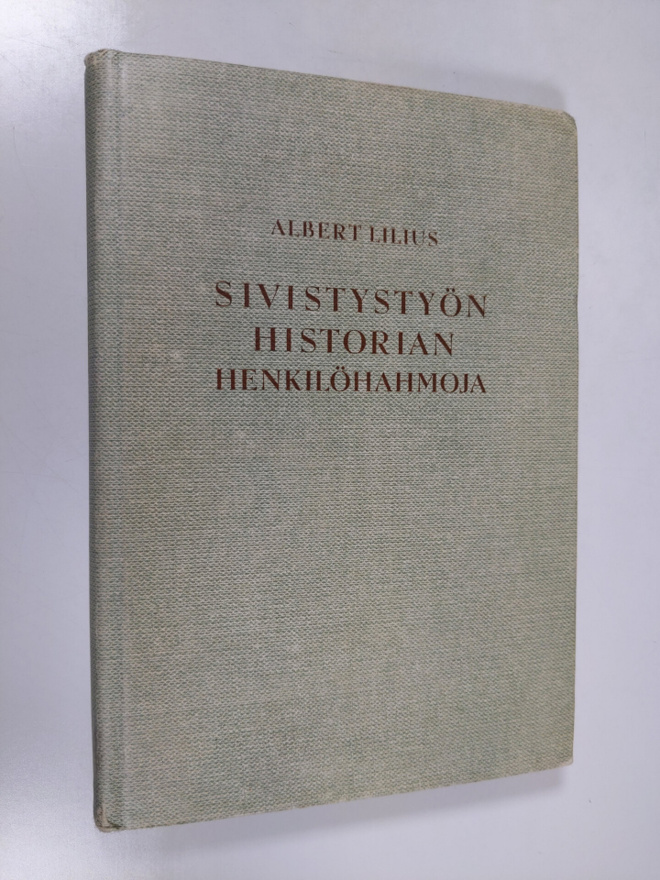Albert Lilius : Sivistystyön historian henkilöhahmoja : v...