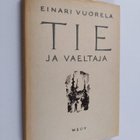 Einari Vuorela : Tie ja vaeltaja : runoja - pikkukuva 1