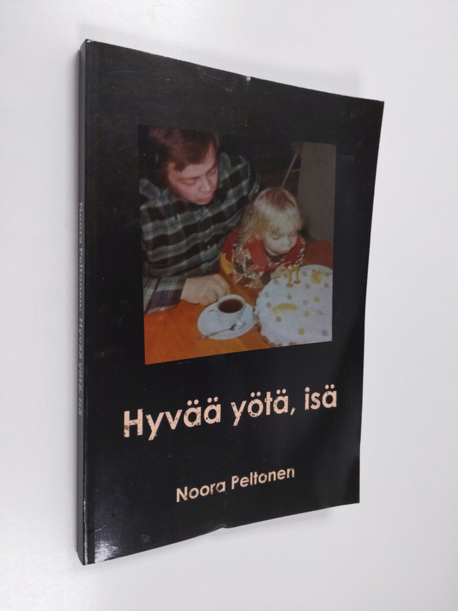 Noora Peltonen : Hyvää yötä, isä