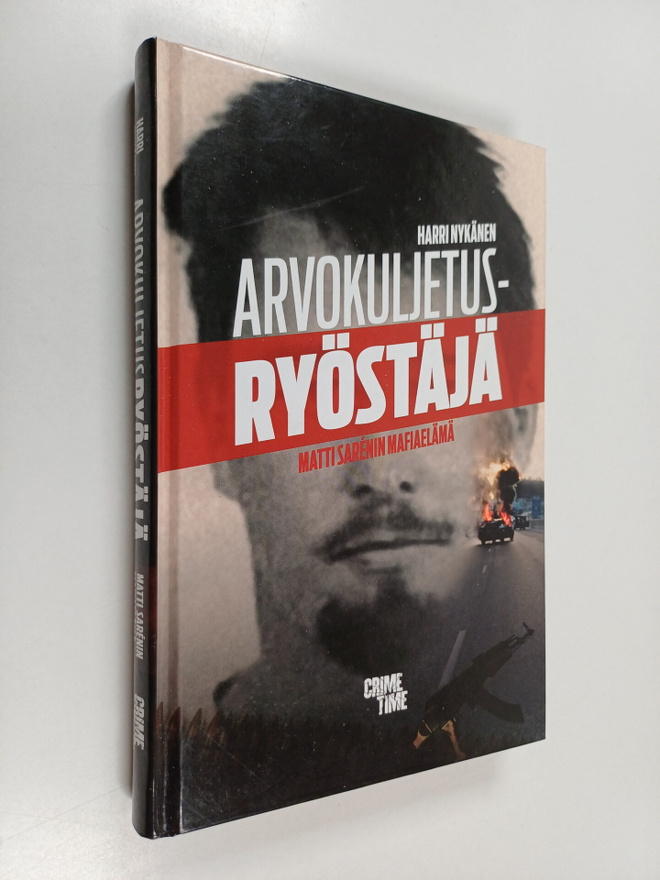 Matti Saren : Arvokuljetusryöstäjä : Matti Sarenin mafiae...
