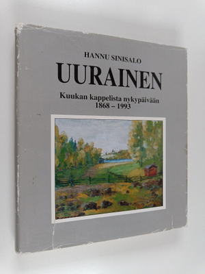 Hannu Sinisalo : Uurainen : Kuukan kappelista nykypäivään...