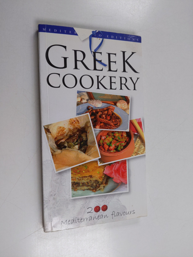 Greek Cookery, 200 Mediterranean flavours