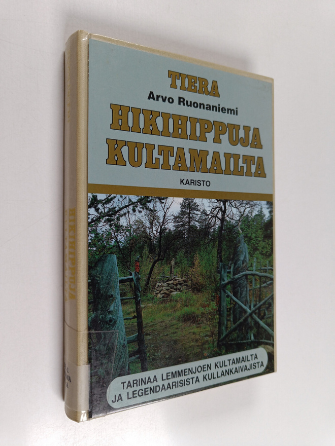 Arvo Ruonaniemi : Hikihippuja kultamailta
