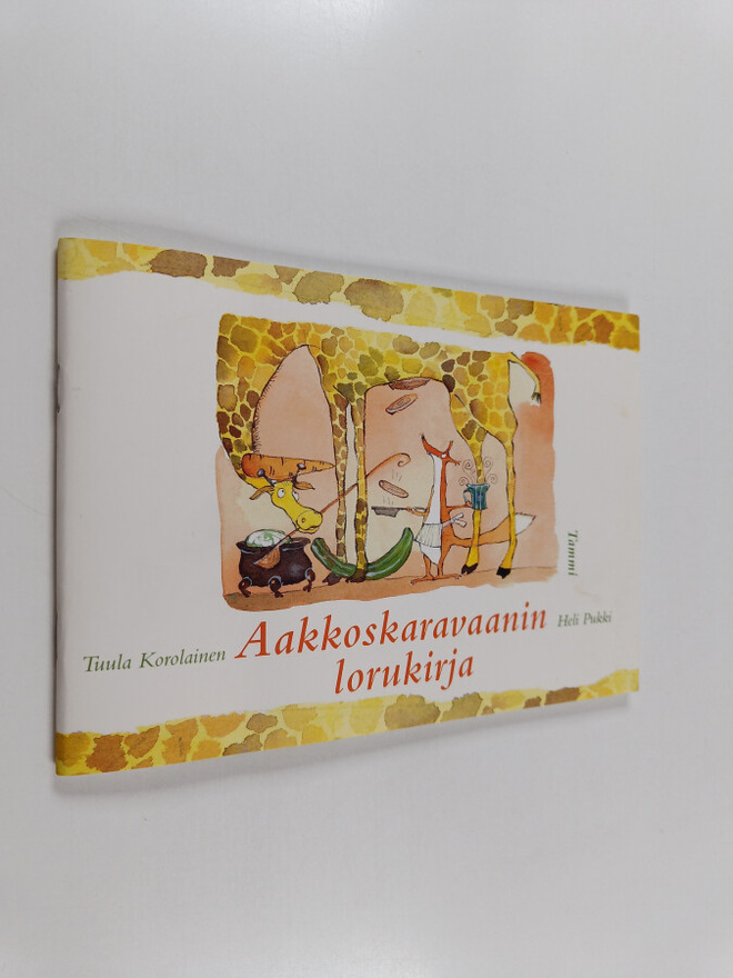 Tuula Korolainen : Aakkoskaravaanin lorukirja