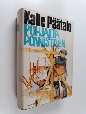 Kalle Päätalo : Pohjalta ponnistaen