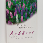 Pirjo Rissanen : Rakkaus kuin lupiininkukka - pikkukuva 1