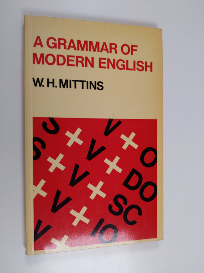 William Henry Mittins : A grammar of modern English
